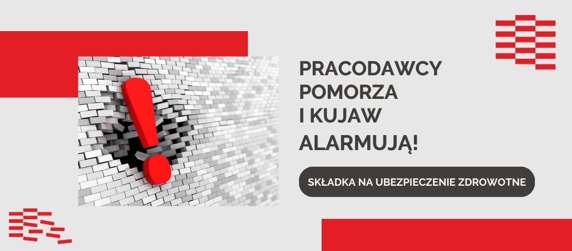 Stanowisko Pracodawców Pomorza i Kujaw w sprawie konieczności zmian dot. składki na ubezpieczenie zdrowotne